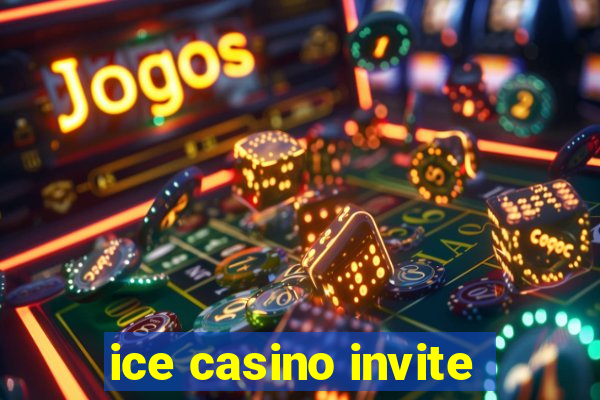 ice casino invite